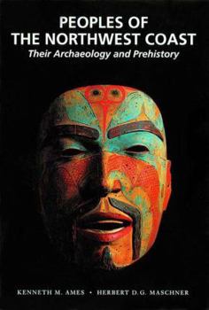 Paperback Peoples of the Northwest Coast: Their Archaeology and Prehistory Book