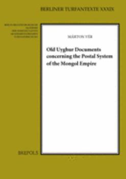 Paperback Old Uyghur Documents Concerning the Postal System of the Mongol Empire [Uighur] Book