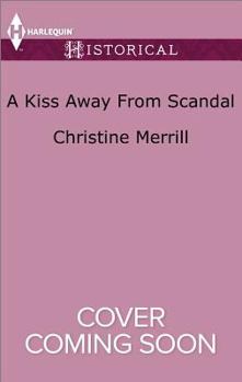 A Kiss Away from Scandal - Book #1 of the Those Scandalous Stricklands