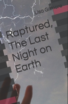 Paperback Raptured, The Last Night on Earth Book