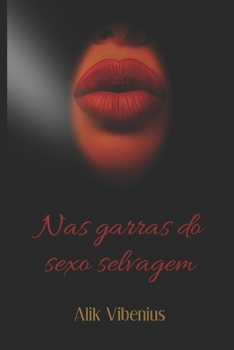 Paperback Nas garras do sexo selvagem [Portuguese] Book