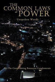 Paperback The Common Laws of Power: Unspoken Words Book