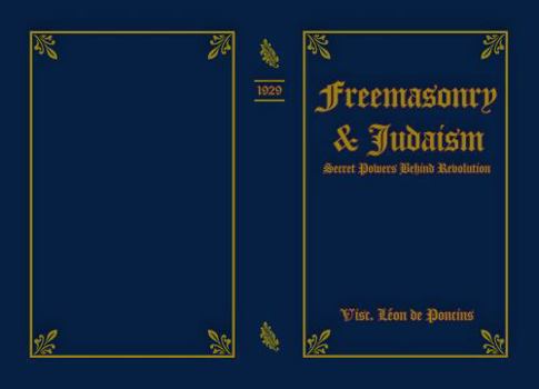 Freemasonry and Judaism: Secret Powers Behind Revolution