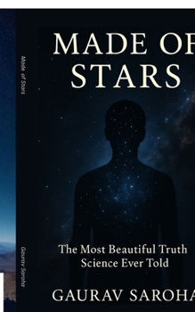 Paperback Made of Stars: The Most Beautiful Truth Science Ever Told Book