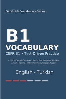 Paperback GanGuide B1 İngilizce Kelimeler: CEFR B1 Seviyesi Tüm Kelimeler - Testler ve Pronunciation Book