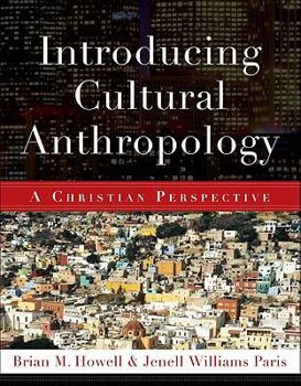 Paperback Introducing Cultural Anthropology: A Christian Perspective Book