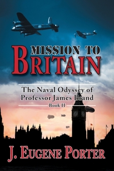 Paperback Mission to Britain: The Naval Odyssey of Professor James Brand Book