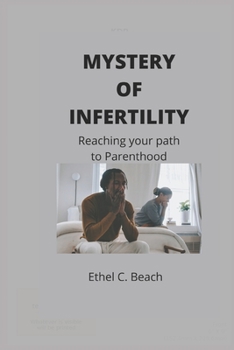 Paperback Mystery of infertility: Reaching your path to parenthood Book