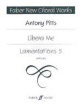 Paperback Libera Me and Lamentations 5: Satb, A Cappella Book