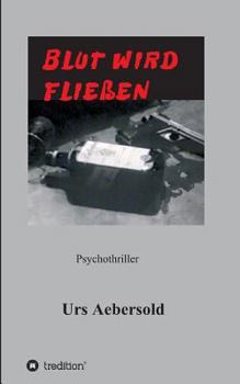 Paperback Blut Wird Fliessen: Psychothriller [German] Book