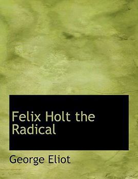 Hardcover Felix Holt the Radical Book