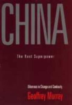Hardcover China: The Next Superpower: Dilemmas in Change and Continuity Book