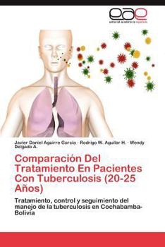 Paperback Comparación Del Tratamiento En Pacientes Con Tuberculosis (20-25 Años) [Spanish] Book