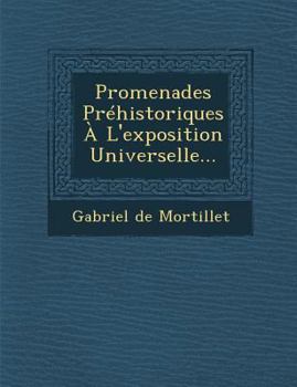 Paperback Promenades Prehistoriques A L'Exposition Universelle... [French] Book