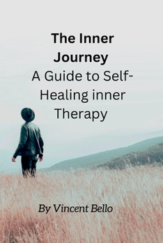 Paperback The Inner Journey: A Guide to Self-Healing inner Therapy Book