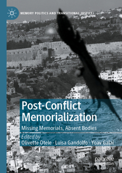 Paperback Post-Conflict Memorialization: Missing Memorials, Absent Bodies Book