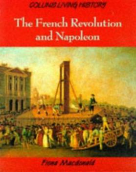 Hardcover The French Revolution and Napoleon (Collins Living History) Book