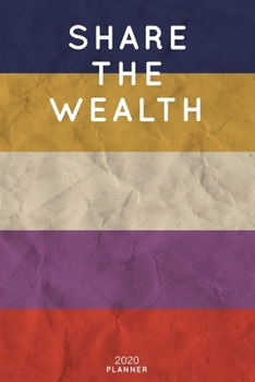 Share The Wealth: Cute Motivational Quote Planner 2020 - 6"x9" 100 Pages with Calendar + US and UK Holidays + Monthly and Weekly Organizer + Habit ... Notebook (2020 Boho Planners - Volume 42)