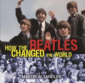 Hardcover How the Beatles Changed the World Book