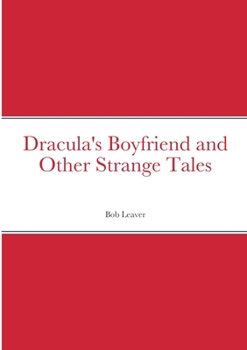 Paperback Dracula's Boyfriend and Other Strange Tales Book