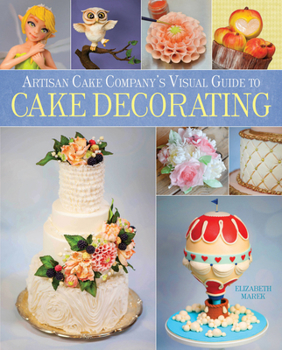 Hardcover Artisan Cake Company's Visual Guide to Cake Decorating Book