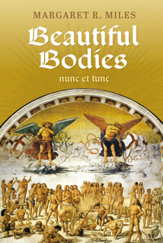 Paperback Beautiful Bodies: Augustine, Nunc Et Tunc Book