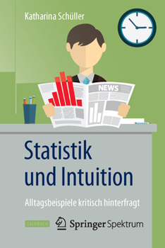 Paperback Statistik Und Intuition: Alltagsbeispiele Kritisch Hinterfragt [German] Book