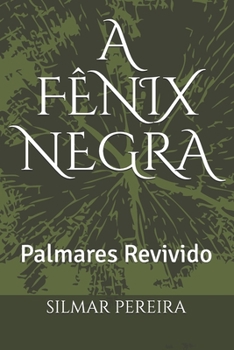 Paperback A F?nix Negra: Palmares Revivido [Portuguese] Book
