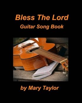 Paperback Bless The Lord Guitar Song Book: Guitar Chords lead Sheets Praise Worship Music Songs Church Book