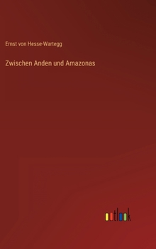 Hardcover Zwischen Anden und Amazonas [German] Book