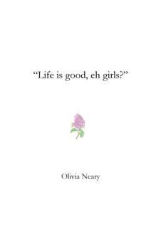 Paperback "Life is good, eh girls?" Book