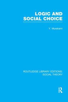 Paperback Logic and Social Choice (RLE Social Theory) Book