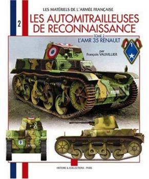 Paperback Les Automitrailleuses de Reconnaissance: Tome 2: L'Amr 35 Renault [French] Book