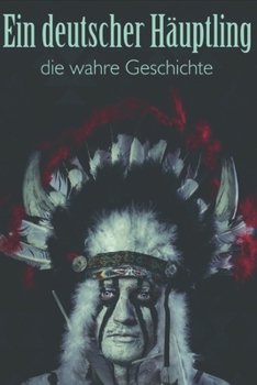 Paperback Ein deutscher Häuptling: die wahre Geschichte [German] Book