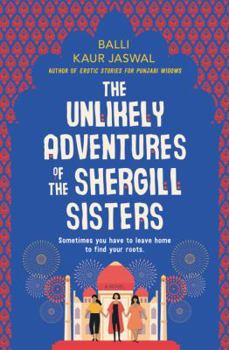 Hardcover The Unlikely Adventures of the Shergill Sisters Book