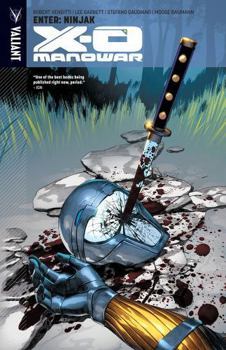 X-O Manowar, Volume 2: Enter Ninjak - Book #2 of the X-O Manowar (2012)