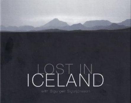 Lost in Iceland book by Sigurgeir Sigurjónsson