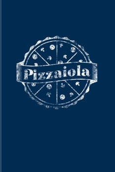 Pizzaiola: Italian Saying 2020 Planner Weekly & Monthly Pocket Calendar 6x9 Softcover Organizer For Restaurant & Olive Oil Fans