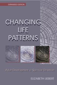 Paperback Changing Life Patterns: Adult Development in Spiritual Direction Book