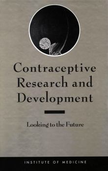 Hardcover Contraceptive Research and Development: Looking to the Future Book