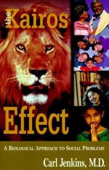 Paperback The Kairos Effect: A Biological Approach to Social Problems Book