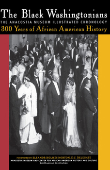 Hardcover The Black Washingtonians: The Anacostia Museum Illustrated Chronology Book