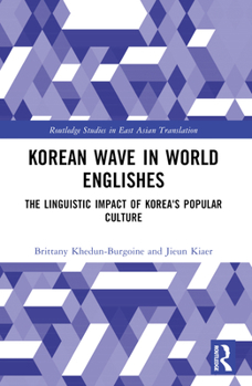 Paperback Korean Wave in World Englishes: The Linguistic Impact of Korea's Popular Culture Book