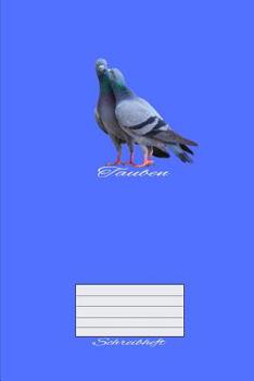 Paperback Tauben Schreibheft: A5 Liniertes Schreibheft Für Schüler Und Lehrer [German] Book