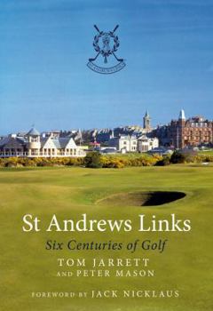 Hardcover St Andrews Links: Six Centuries of Golf Book