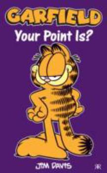 Paperback Garfield - Your Point Is? (Garfield Pocket Books) Book