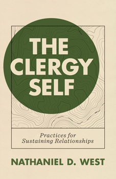 Paperback The Clergy Self: Practices for Sustaining Relationships Book