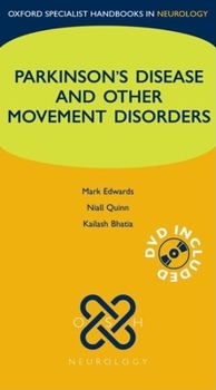 Parkinsons Disease and Other Movement Disorders (Oxford Specialist Handbooks in Neurology) with DVD - Book  of the Oxford Specialist Handbooks