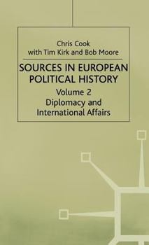 Hardcover Sources in European Political History: Volume 2: Diplomacy and International Affairs Book