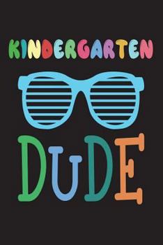 Paperback Kindergarten Grade Dude: Funny Back To School Gift Notebook For Kindergartener Boys Book